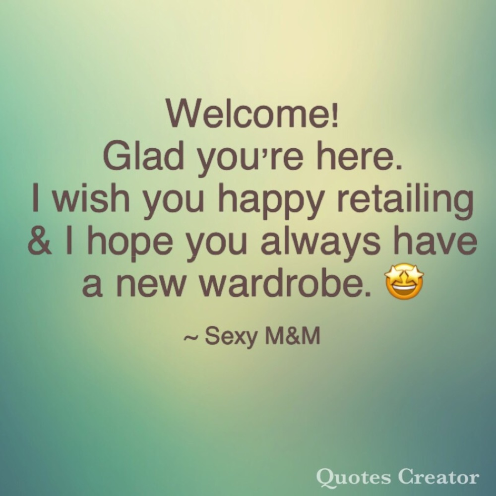 Greeting! And WELCOME to POSHMARK!
